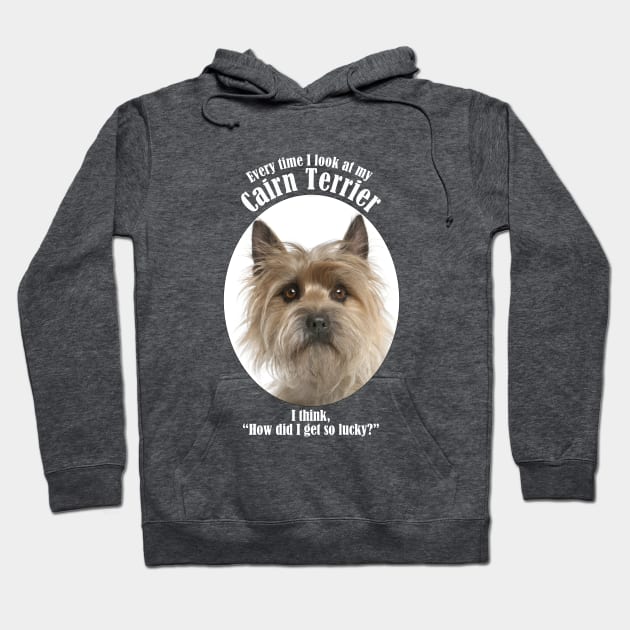 Lucky Cairn Terrier Hoodie by You Had Me At Woof